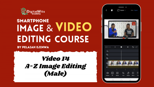 Smartphone Image/Video Editing Course - By Pelaiah Ejinwa - Image 2